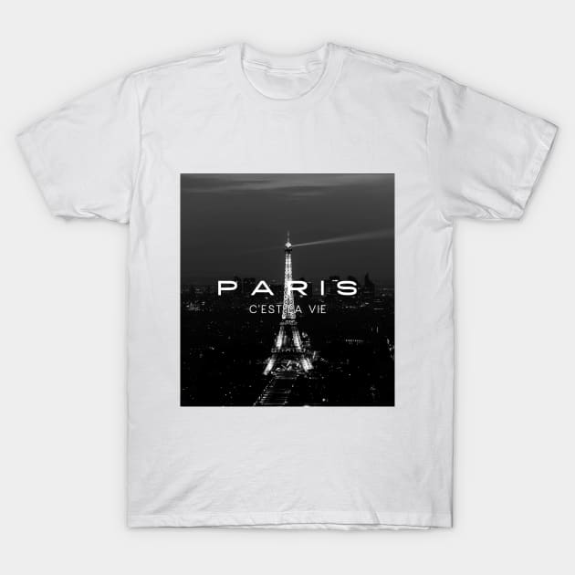 Paris C'est La Vie That's Life Wise French Quote T-Shirt by Lexicon Theory